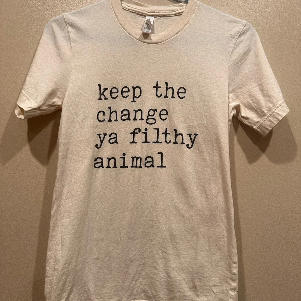 Bella + Canvas Women’s T-Shirt Keep the change Ya Filthy Animal Tee XS funny